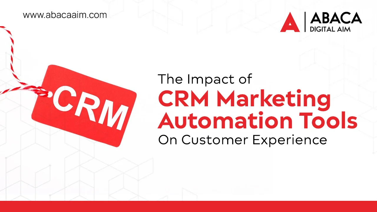 The Impact of CRM Marketing Automation Tools on Customer Experience