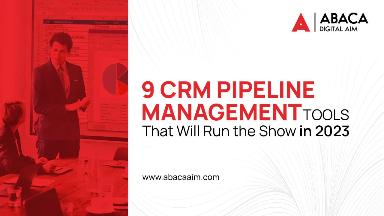 9 CRM Pipeline Management Tools That Will Run the Show in 2023