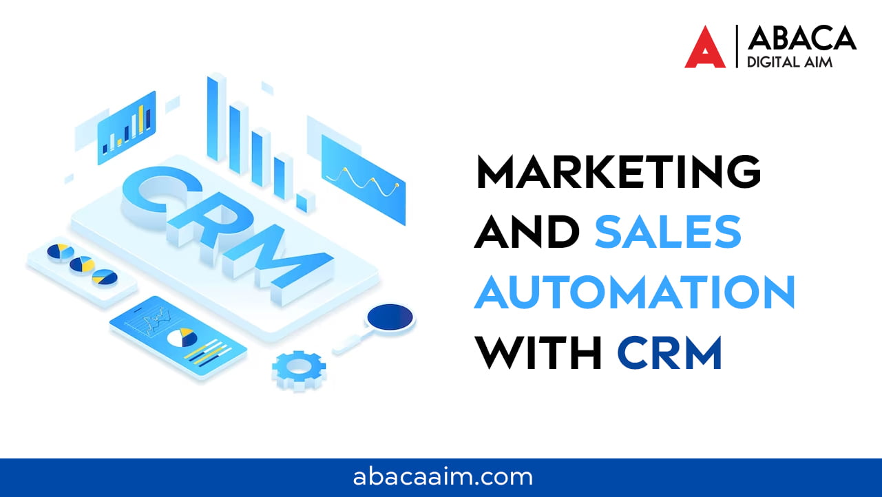 Marketing and Sales Automation with CRM